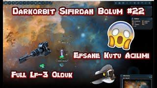 Darkorbit Sıfırdan Başlama Bölüm #22 /Full LF-3 / Efsane Kutu Açılımı