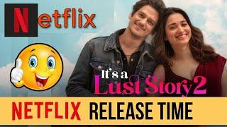 Lust Stories 2 Release Time | Lust Stories 2 Release Date and Time | Lust Story 2 Netflix