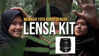 membuat FOTO BOKEH DENGAN LENSA KIT 18-55mm | belajar fotografi