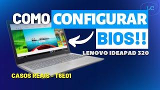 COMO CONFIGURAR A BIOS DO LENOVO IDEAPAD 320 - T6E1