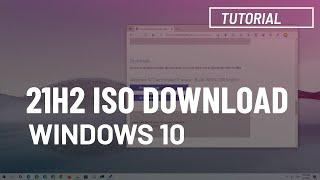 Windows 10 21H2, November 2021 Update ISO download (preview)