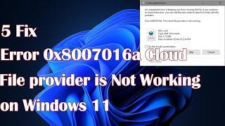 Error 0x8007016a Cloud File provider is Not Working in Windows 11 - 5 Fix