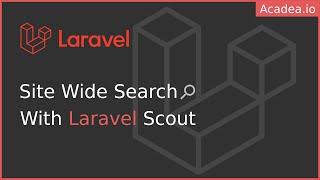 Site-wide Search with Laravel Scout