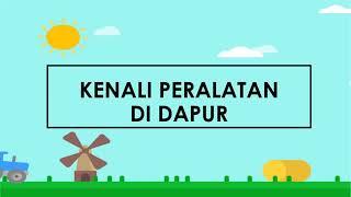 KENALI PERALATAN DI DAPUR (TRANSISI TAHUN 1)