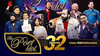 THE POET IDOL | EPI 32 | FINAL PERFORMANCE | Nawaraj Parajuli, Rupesh Shrestha & Yubaraj Ghimire