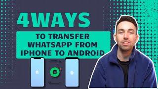 4 Ways to Transfer WhatsApp from iPhone to Android