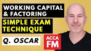 Working Capital Management and Factoring made EASY | ACCA paper FM | Question Oscar