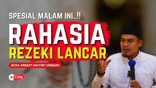 (LIVE) Buya Arrazy Hasyim, Rahasia Rezeki Lancar!