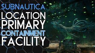 Subnautica  | Location Primary Containment Facility in the Lava Lakes