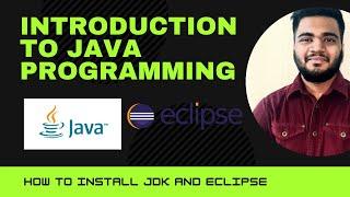 Introduction to java programming | Installing JDK and Eclipse for Java Programming