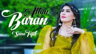 Attan Baran | Sana Tajik |  Pashto New Song | Official Video Song 2023