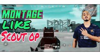 MONTAGE LIKE SCOUT OP PUBGM UTTU 60fps