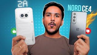 OnePlus Nord CE 4 vs Nothing Phone 2A - The ULTIMATE Champ !