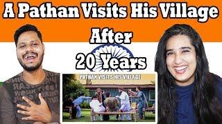 Indian Reaction On A Pathan Visits His Village After 20 Years By Our Vines & Rakx Production