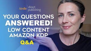 Q & A Low Content Book Publishing On Amazon KDP - What You Need To Know About Making Money on Amazon