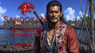 SANDOKAN - Episode 4 - THE TIGERS OF MOMPRACEM - NEW SERIES