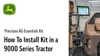 How To Install Precision Ag Essentials Kit in a 9000 Series Tractor | John Deere Precision Upgrades