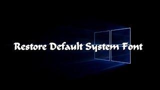 How to Restore Default System Font in Window 10