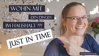 Wie soll ich meinen Haushalt sortieren? - "Just In Time" als Eselsbrücke hilft! - JIT im Haushalt