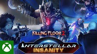 Killing Floor 2: Interstellar Insanity - Launch Trailer