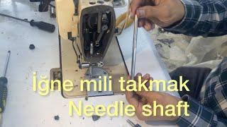 İğne  mili /  Change the Needle shaft