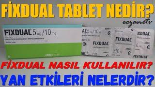 Fixdual Tablet Nedir? Fixdual Tabletin Yan Etkileri Nelerdir? Fixdual Tablet Nasıl Kullanılır?