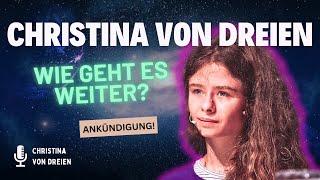 CHRISTINA VON DREIEN - Wie geht es weiter?