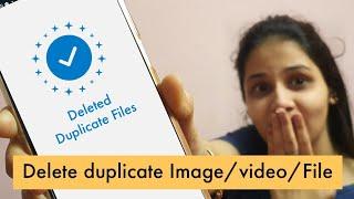 How to Delete Duplicate Files/Images/Videos in phone