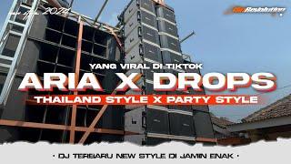 DJ ARIA THAILAND STYLE X PARTY DROPS ENAK VIRAL TIKTOK | ALFIN REVOLUTION