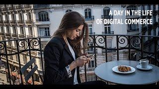 A Day in the Life of Digital Commerce