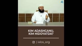 Kim Adashganu? || Kim hidiyatda? || Shayh Sodiq Samarqandiy