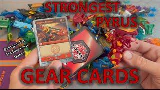 Strongest PYRUS Gear Cards for the Bakugan Pro Trading Card Game