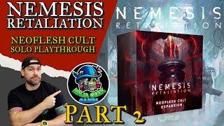 Nemesis Retaliation Part 2 - Neoflesh Cult Solo Playthrough