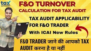 Tax Audit Applicabilty on F&O Trader | Tax Audit for Share Trading | F&O Turnover Calculation 2024