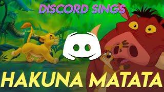 HAKUNA MATATA - Discord Sings (The Lion King)