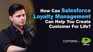 Create Customers For Life with Salesforce Loyalty Management