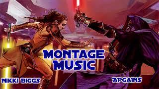 Montage Music by APGAINS & Nikki Biggs