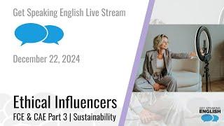 Get Speaking about Ethical Influencers! - Influencers, Social Media and Speaking Part 3