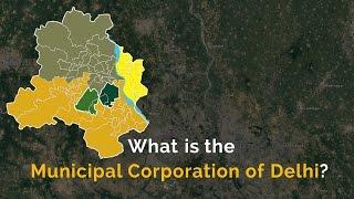 A quick breakdown of the Municipal Corporation of Delhi