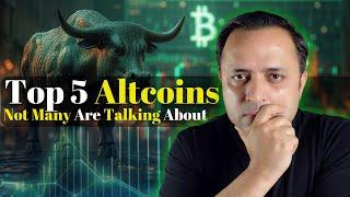  Top 5 Altcoins Not Many Are Talking About | Top Crypto To Invest in 2024 for Crypto Bull Run 2025