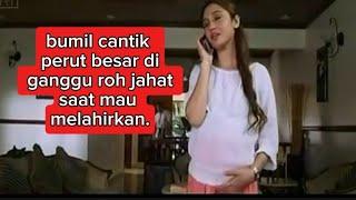 Review film: bumil cantik perut besar di ganggu roh jahat saat mau melahirkan.