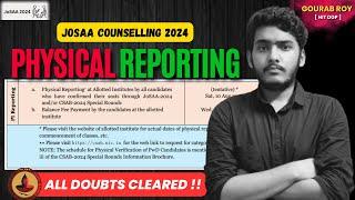 PHYSICAL REPORTING in IIT, NIT, IIIT, GFTI | JOSAA Counselling 2024 Physical Reporting |JOSAA 2024