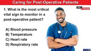 Caring for Post-Operative Patients - CNA & PCT Practice Exam Questions