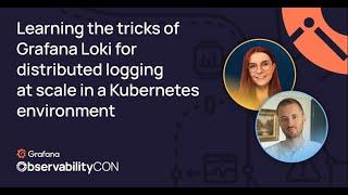 Learning the tricks of Grafana Loki for distributed logging at scale in a Kubernetes environment