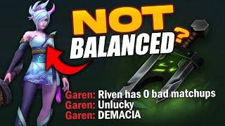 RIVEN IS JUST NOT BALANCED?