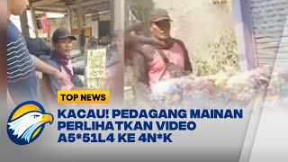 Bikin Resah! Pedagang Mainan di Duri Kosambi Kasih Tontonan Film "Wik-Wik" ke 4n*k - [Top News]