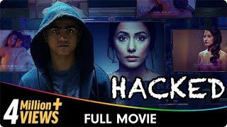 Hacked - Hindi Full Movie - Hina Khan, Rohan Shah, Mohit Malhotra