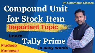 Compound Unit for Stock Item in Tally Prime and Tally.ERP9