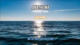 ANATHEMA - TEMPORARY PEACE sub español and lyrics