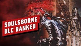 We Ranked Every FromSoftware SoulsBorne DLC